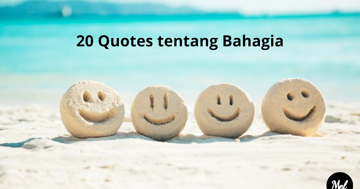 20 Quotes tentang Bahagia Catatan Mel